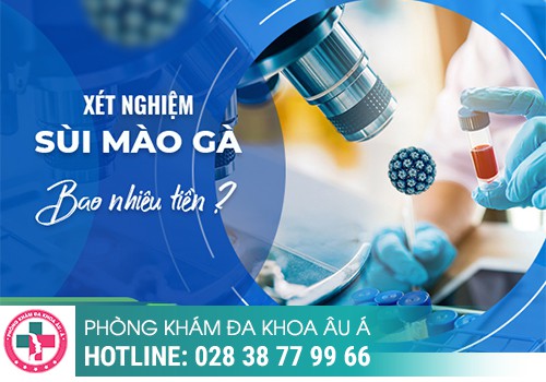 
						Chi Phí Xét Nghiệm Sùi Mào Gà Là Bao Nhiêu